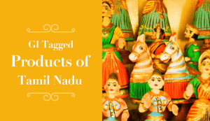 GI Tagged Products in Tamil Nadu