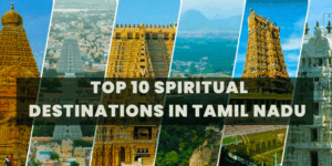 Top 10 Spiritual Destination in Tamil Nadu